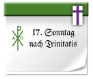 17. Sonntag nach Trinitatis