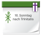Symbol: 16. Sonntag nach Trinitatis