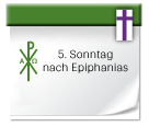 Symbol: 5. Sonntag nach Epiphanias