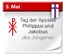Symbol: Tag der Apostel Philippus und Jakobus des Jüngeren