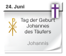 Symbol: Tag der Geburt Johannes des Täufers