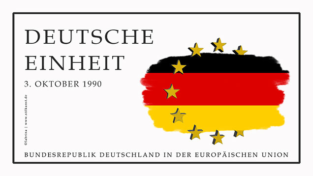 3. Oktober 1990 | Tag der Deutschen Einheit | Nationalfeiertag | Grafik: © Sabrina | Reiner | www.stilkunst.de | Geschütztes Bildmaterial